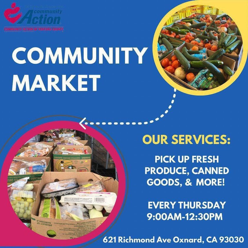 Community Action Community Market flyer. Our services: pick up fresh produce, canned goods, and more! Every Thursday from 9 a.m. to 12:30 p.m. at 621 Richmond Ave., Oxnard, CA 93030