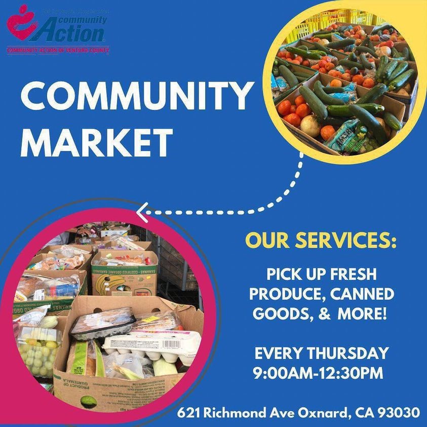 Community Action Community Market flyer. Our services: pick up fresh produce, canned goods, and more! Every Thursday from 9 a.m. to 12:30 p.m. at 621 Richmond Ave., Oxnard, CA 93030