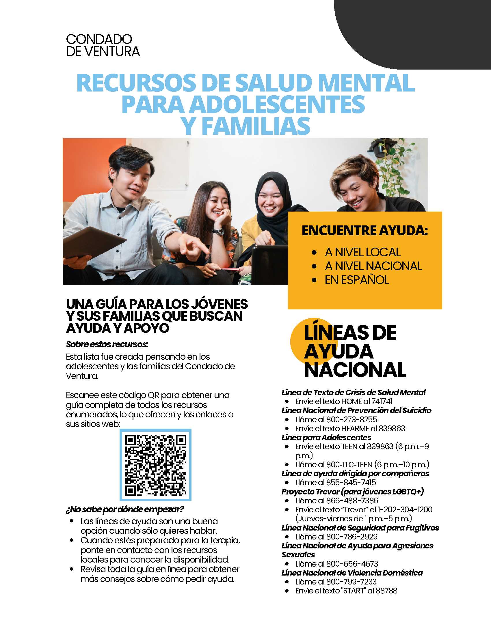 Condado de Ventura Recursos de Salus Mental para Adolescentes y Familias. Una guia para los jovenes y sus familias que buscan ayuda y apoyo. Haga clic aquí para obtener una lista de recursos locales.